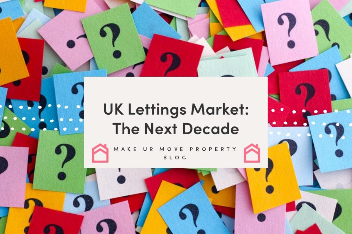 The UK Lettings Market: Our Predictions for the Next Decade